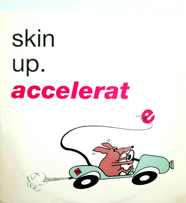 Skin Up - Accelerate | Love Records (EVOLX 17) Skin Up - Accelerate | Love Records (EVOLX 17)