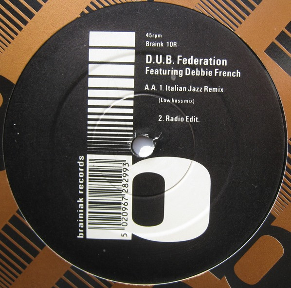 Dub Federation Featuring Deborah Ffrench - Italian Jazz Remix | Brainiak Records (Braink 10R) - 2