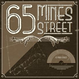65 Mines Street - 65 Mines Street | Productions Impossible Records (PILP 013) 65 Mines Street - 65 Mines Street | Productions Impossible Records (PILP 013)
