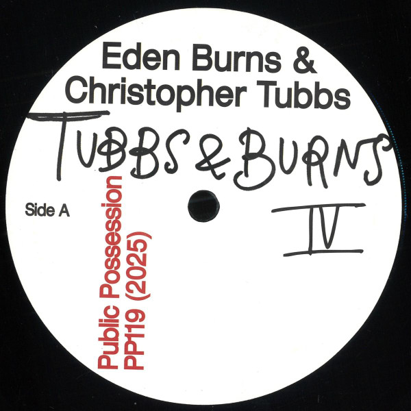Eden Burns & Tubbs - Burns & Tubbs IV | Public Possession (PP119)