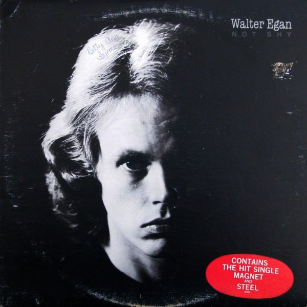 Walter Egan - Not Shy | Columbia (PC 35077)