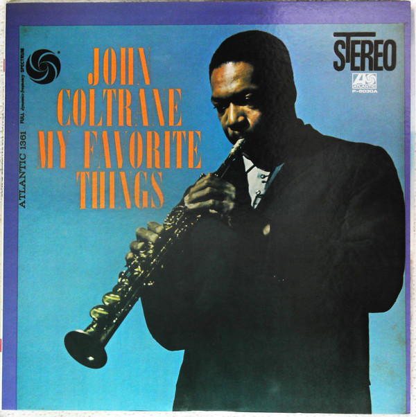 John Coltrane - My Favorite Things | Atlantic (P-6030A) - main John Coltrane - My Favorite Things | Atlantic (P-6030A) - main