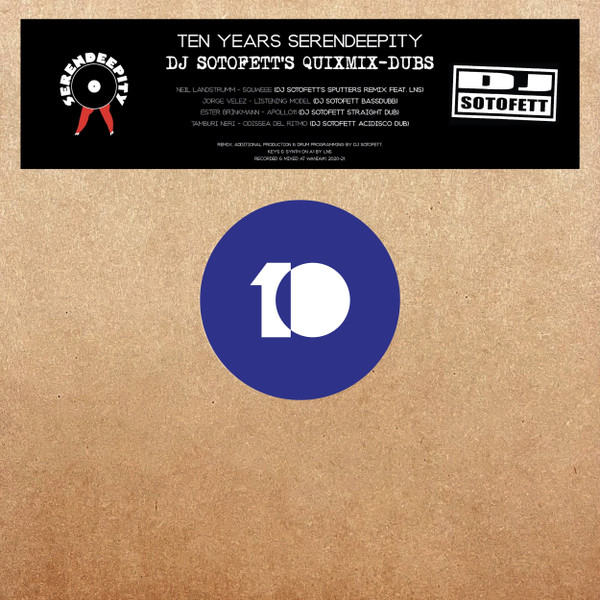 Various - Ten Years Serendeepity (DJ Sotofett Quixmix-Dubs) | Serendeepity (SER002-5)
