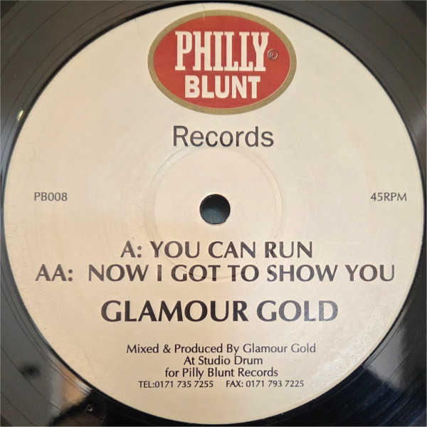 Glamour Gold - You Can Run / Now I Got To Show You | Philly Blunt Records (PB008)