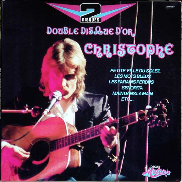 Christophe - Double Disque D'Or | Les Disques Motors (2676 203) Christophe - Double Disque D'Or | Les Disques Motors (2676 203)