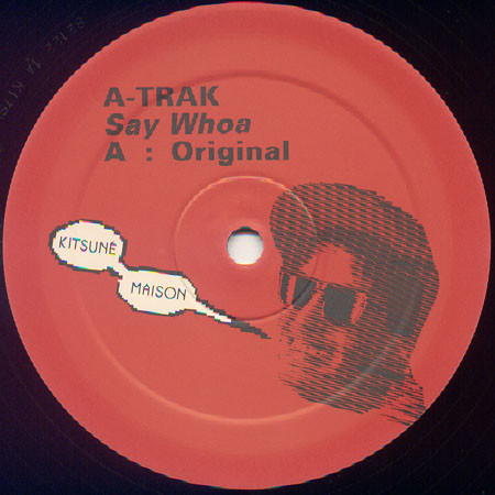 A-Trak - Say Whoa | Kitsuné Music (Kitsuné music 083) - 4