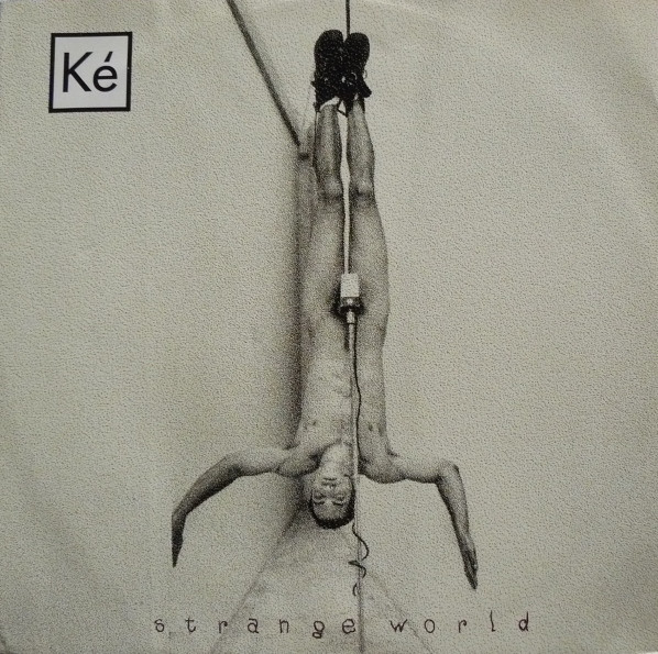 Ké - Strange World | RCA (74321 34941 1) Ké - Strange World | RCA (74321 34941 1)