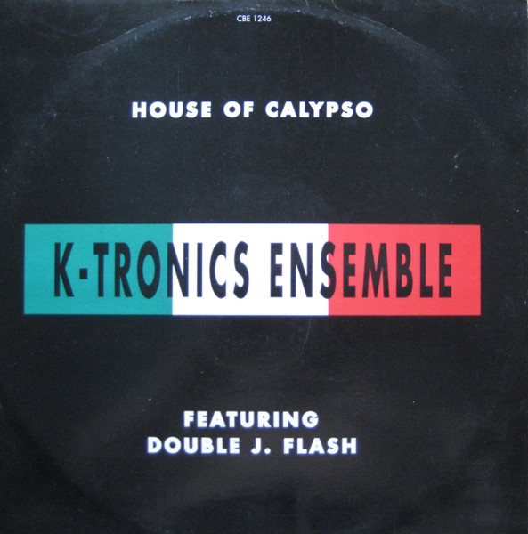 Key Tronics Ensemble Featuring Double J. Flash - House Of Calypso | City Beat (CBE 1246)