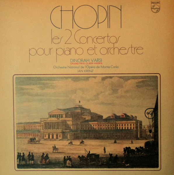 Frédéric Chopin – Dinorah Varsi , Orchestre National De L'Opéra De Monte-Carlo , Direction Jan Krenz - Les 2 Concertos Pour Piano Et Orchestre | Philips (6833 067)