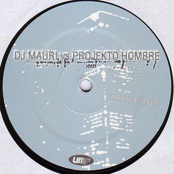 Mauri Vs Projekto Hombre - Urbanization E.P | UMF Records (UMF 024) - 3