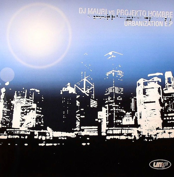 Mauri Vs Projekto Hombre - Urbanization E.P | UMF Records (UMF 024)