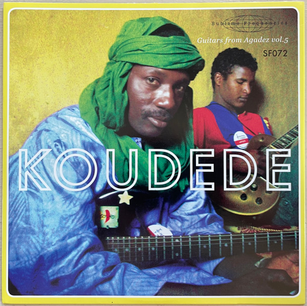 Koudede - Guitars From Agadez Vol. 5 | Sublime Frequencies (SF072)