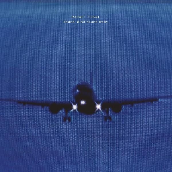 Rafael Toral - Sound Mind Sound Body | Drag City (DC701) - main