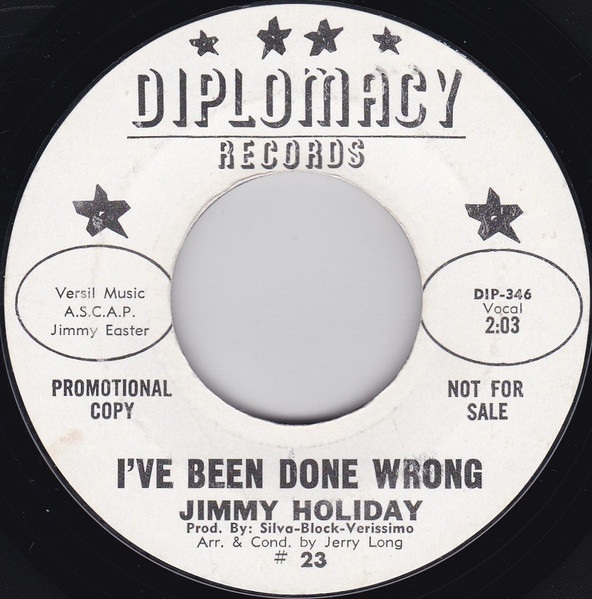 Jimmy Holiday - I Can’t Stand It / I’ve Been Done Wrong | Diplomacy Records (#23) - 2 Jimmy Holiday - I Can’t Stand It / I’ve Been Done Wrong | Diplomacy Records (#23) - 2