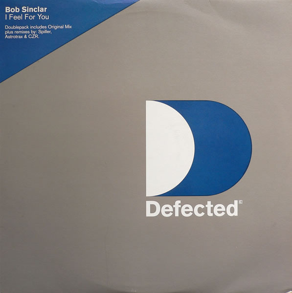 Bob Sinclar - I Feel For You | Defected (DFECT18X)