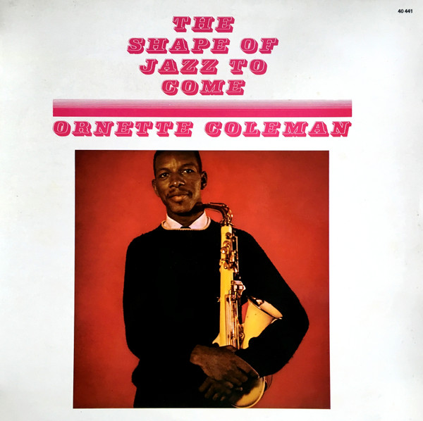 Ornette Coleman - The Shape Of Jazz To Come | Atlantic (40 441)