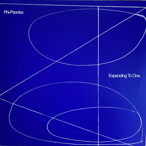 Phi-Psonics - Expanding To One | Gondwana Records (GONDLP076) Phi-Psonics - Expanding To One | Gondwana Records (GONDLP076)