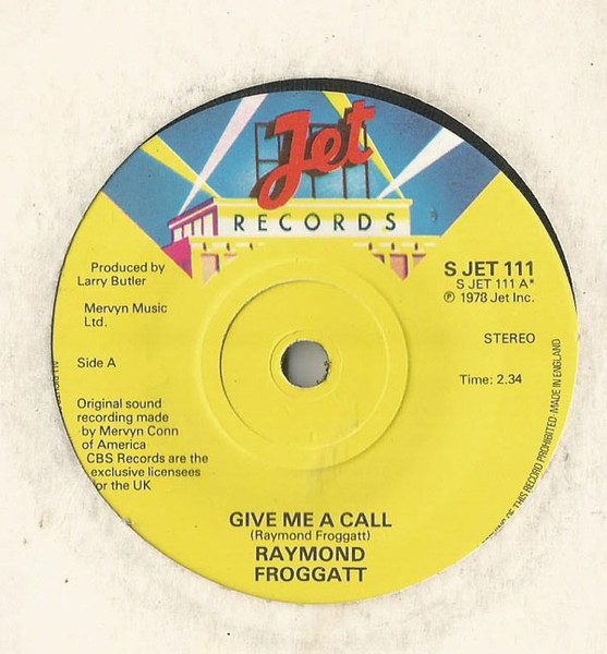 Raymond Froggatt - Give Me A Call | Jet Records (S JET 111) - main