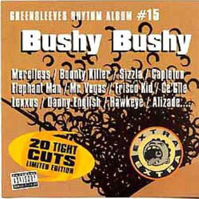 Various - Bushy Bushy | Greensleeves Records (GRELD715)
