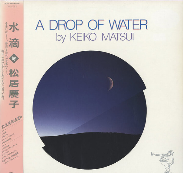 Keiko Matsui - A Drop Of Water | Japan Record (28JAL-3069)