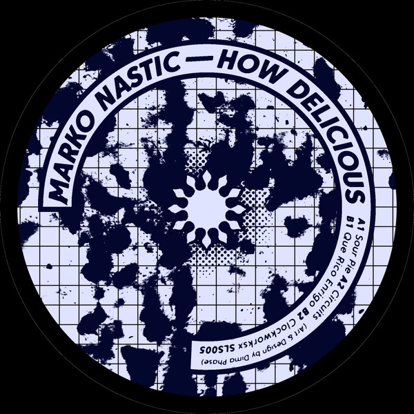 Marko Nastić - How Delicious | Silias Records (SLS005)