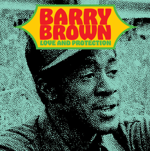 Barry Brown - Love And Protection | Radiation Roots (RR0038) - main Barry Brown - Love And Protection | Radiation Roots (RR0038) - main