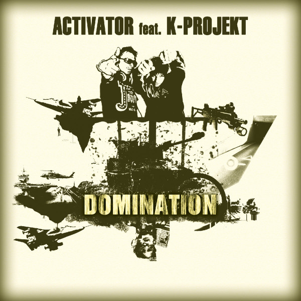 DJ Activator Feat. K-Projekt - Domination | Activa Records (ACT062) - main
