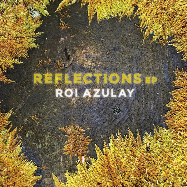 Roi Azulay - Reflections EP | Sacred Rhythm Music (SRM-232)