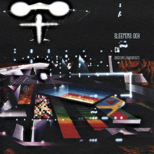 CN - Obscure Fragments | SLEEPERS (SLEEPERS 003)
