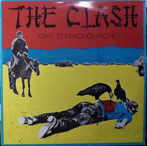 The Clash - Give 'Em Enough Rope | CBS (CBS 32444) - main The Clash - Give 'Em Enough Rope | CBS (CBS 32444) - main