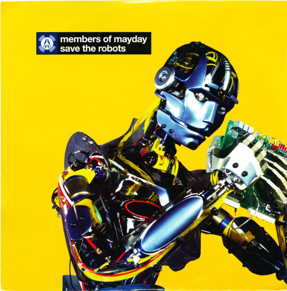 Members Of Mayday - Save The Robots | Low Spirit Recordings (74321 56851 1) Members Of Mayday - Save The Robots | Low Spirit Recordings (74321 56851 1)
