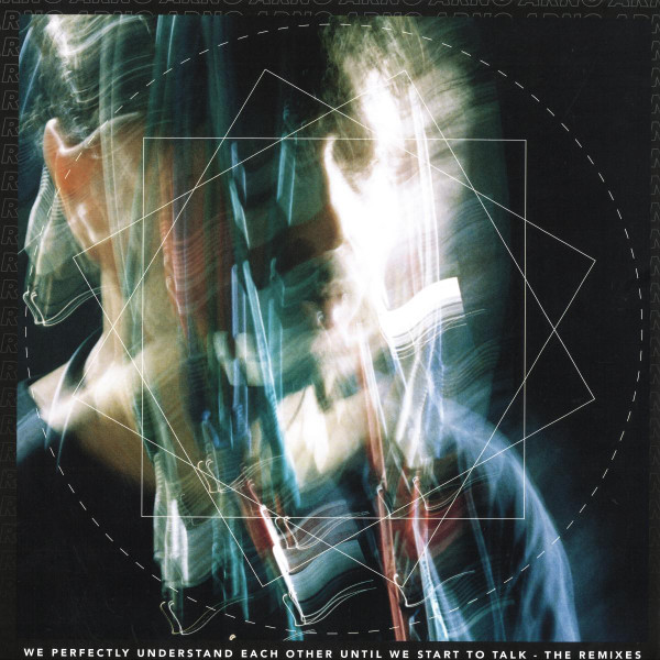 Arno - We Perfectly Understand Each Other Until We Start To Talk (The Remixes) | Brouqade Records (BQD050) - main