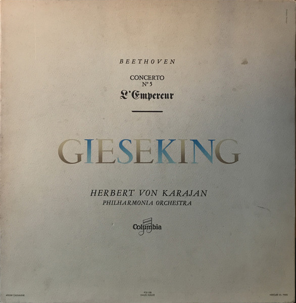 Ludwig van Beethoven , Walter Gieseking , Herbert Von Karajan , Philharmonia Orchestra - Concerto No. 5 En Mi Bémol Majeur, Op. 73 - L'Empereur | Columbia (33 FCX 135)