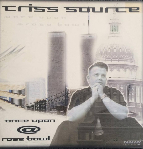 Criss Source - Once Upon @ Rose Bowl | Taaach! Recordings (T!-010) - main