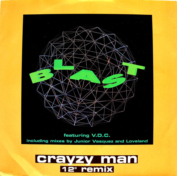Blast Featuring V.D.C. - Crayzy Man (12" Remix) | MCA Records (MCSX 1982) - main Blast Featuring V.D.C. - Crayzy Man (12" Remix) | MCA Records (MCSX 1982) - main