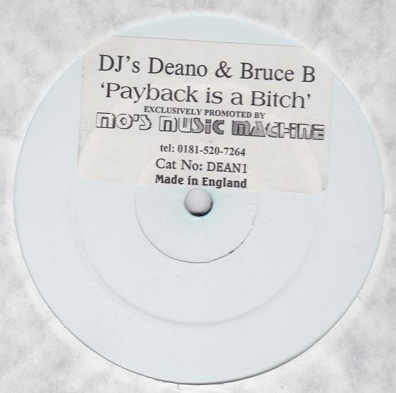 DJ Deano & DJ Bruce B - Payback Is A Bitch | Not On Label (DEAN1) - main DJ Deano & DJ Bruce B - Payback Is A Bitch | Not On Label (DEAN1) - main