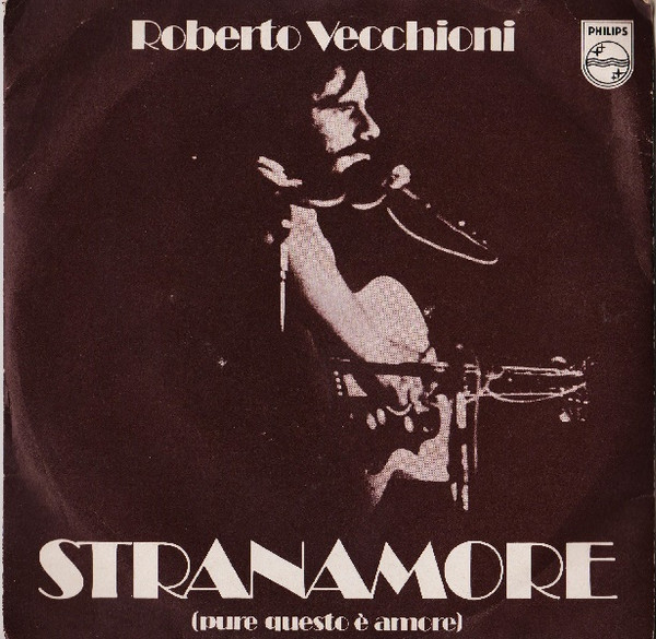 Roberto Vecchioni - Stranamore (Pure Questo È Amore) | Philips (6025 206)
