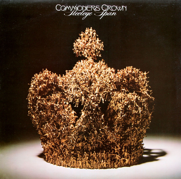 Steeleye Span - Commoners Crown | Chrysalis (CHR 1071) - main Steeleye Span - Commoners Crown | Chrysalis (CHR 1071) - main