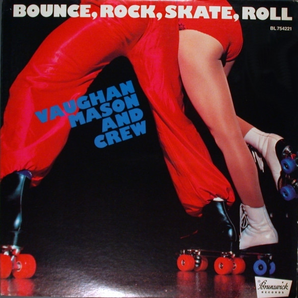 Vaughan Mason & Crew - Bounce, Rock, Skate, Roll | Brunswick (BL 754221) - main Vaughan Mason & Crew - Bounce, Rock, Skate, Roll | Brunswick (BL 754221) - main