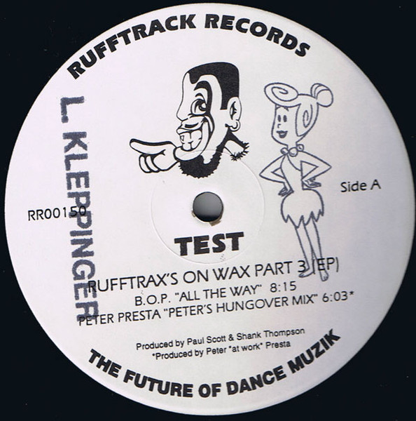 B.O.P. / Peter Presta / Dave Carlucci - Rufftrax's On Wax Part 3 (EP) | Rufftrack Records (RR00150)