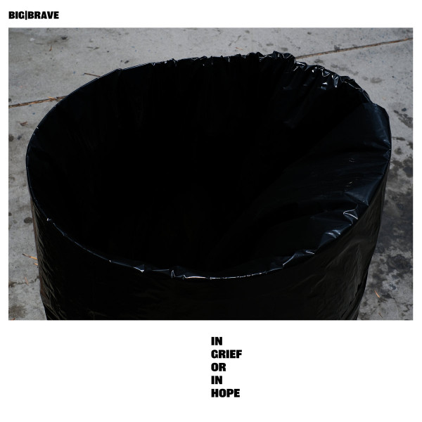 Big Brave - In Grief Or In Hope | Thrill Jockey (THRILL 653)