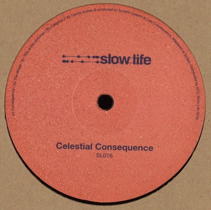 Saverio Celestri & Late Consequence - Celestial Consequence EP | Slow Life (SL016) - main