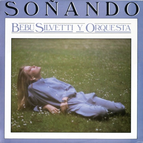 Bebu Silvetti Y Su Orquesta - Soñando | Edigsa (01L0232)