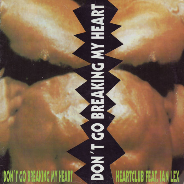 Heartclub Feat. Ian Lex - Don't Go Breaking My Heart | Max Music (NM806MX)