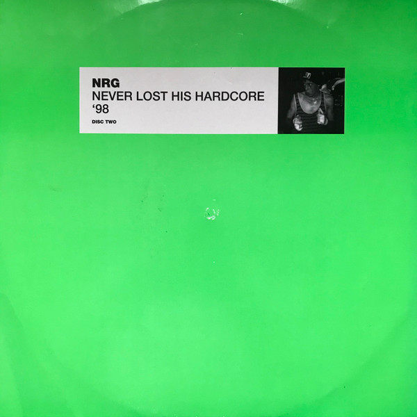 NRG - Never Lost His Hardcore '98 (Disc Two) | Top Banana Recordings (TOP010R)