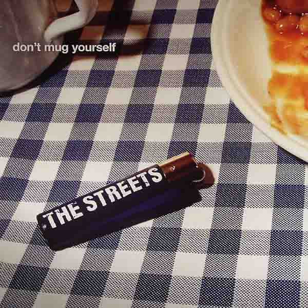 The Streets - Don't Mug Yourself | 679 (679L008T)