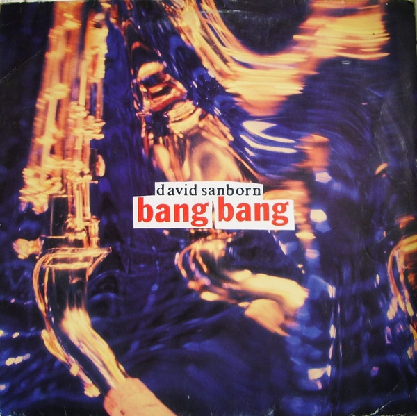 David Sanborn - Bang Bang | Elektra (EKR 158 T)