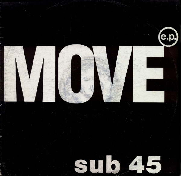 Sub 45 - Move E.P. | Union City Recordings (UCRT 9) Sub 45 - Move E.P. | Union City Recordings (UCRT 9)