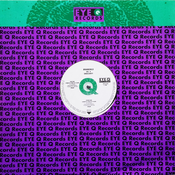 Brainchild - Vol. II - Singularity | Eye Q Records (EYE Q 015)