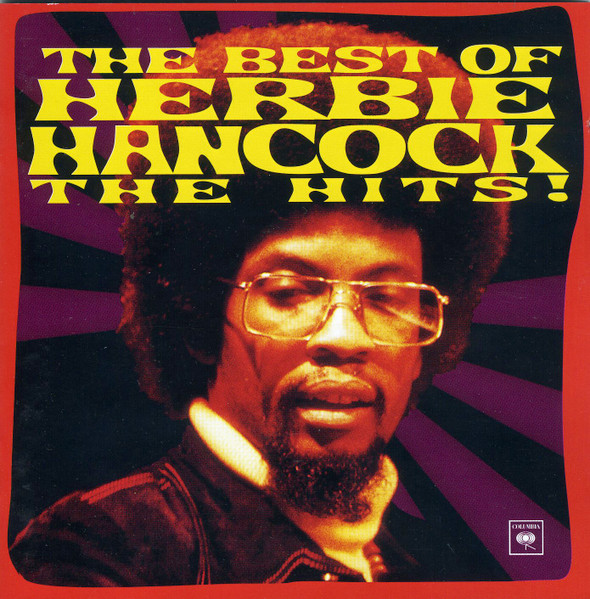 Herbie Hancock - The Best Of Herbie Hancock - The Hits! | Columbia (CK 65963) Herbie Hancock - The Best Of Herbie Hancock - The Hits! | Columbia (CK 65963)